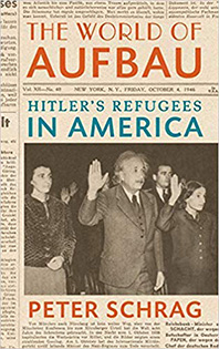 The World of Aufbau: Hitler's Refugees in America by Peter Schrag; Albert Einstein and others taking the oath of citizenship in America