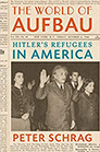 The World of Aufbau: Hitler's Refugees in America by Peter Schrag; Albert Einstein and others taking the oath of citizenship in America