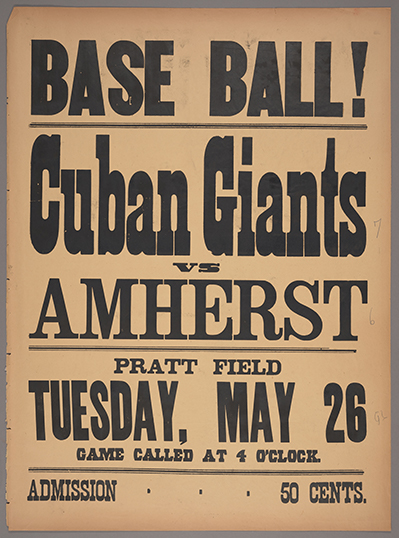 An old poser saying: Baseball! Cuban Giants versus Amherst, Tuesday, May 26