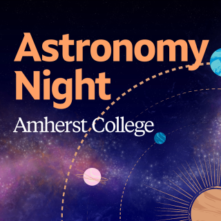 A space background with sun and planets, with the text "Astronomy Night Amherst College".