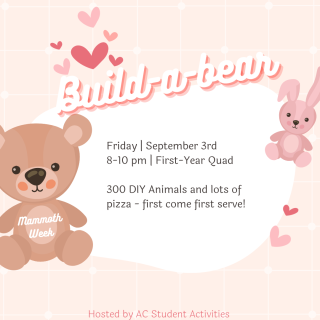 Event poster with illustrations of a stuffed rabbit and a stuffed bear with "Mammoth Week" spelled out on its torso. The poster shows the date, time and location, as well as the words "300 DIY Animals and lots of pizza - first come first serve!"