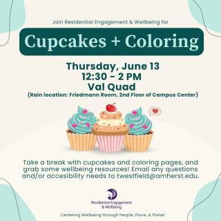 A graphic for Cupcakes & Coloring, 12:30-2 PM on Val Quad (rain location: Friedmann Room)
