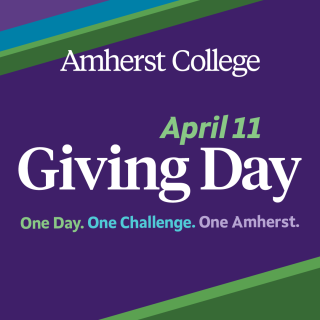 Amherst College. April 11 Giving Day. One Day. One Challenge. One Amherst