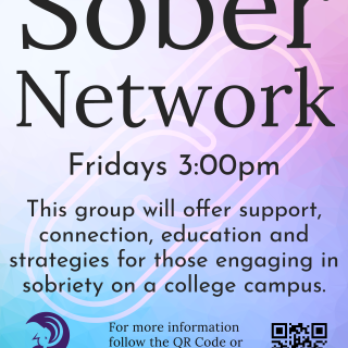 This Group will offer support, connection, education, and strategies for those engaging in sobriety on a college campus.