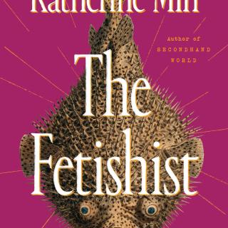 Cover of the novel "The Fetishist," with an illustration of a spiny fish against a magenta background 