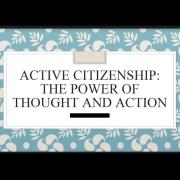 first slide of PowerPoint - Active Citizenship: the Power of Thought and Action